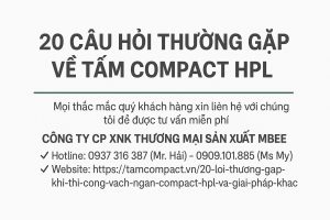 20 Câu Hỏi Thường Gặp Về Tấm Compact HPL – Giải Đáp Từ A Đến Z