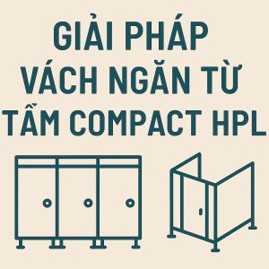 Giải Pháp Vách Ngăn Từ Tấm Compact HPL – Xu Hướng Hiện Đại Trong Xây Dựng