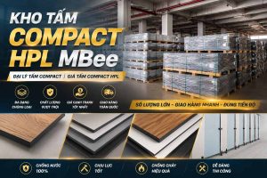 Kho Tấm Compact HPL MBee | Đại Lý Tấm Compact | Giá Tấm Compact HPL