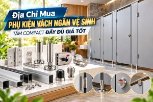 Địa Chỉ Mua Phụ Kiện Vách Ngăn Vệ Sinh Tấm Compact Đầy Đủ Giá Tốt