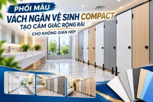 phoi-mau-vach-ngan-ve-sinh-compact-tao-cam-giac-rong-rai-cho-khong-gian-hep